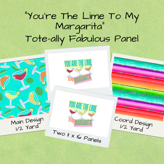 You're The Lime To My Margarita Tote-Ally Fabulous Panel (retail)