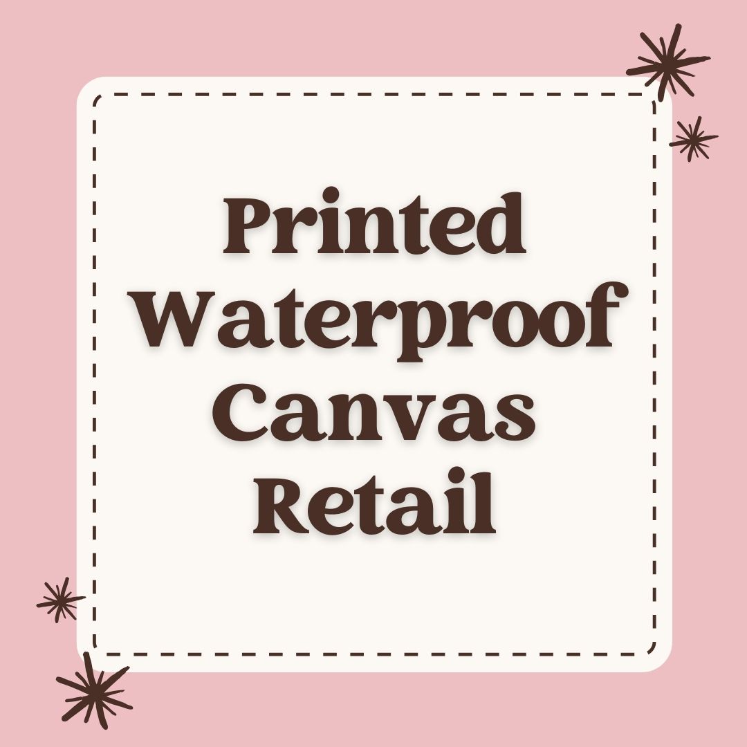 Printed Waterproof Canvas