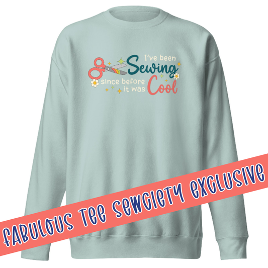 I've Been Sewing... Sweatshirt (pre-order)