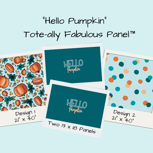 Hello Pumpkin Tote-Ally Fabulous Panel (pre-order)