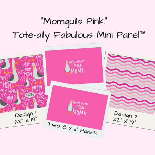 MomGulls Pink Tote-Ally Fabulous Mini Panel (retail)
