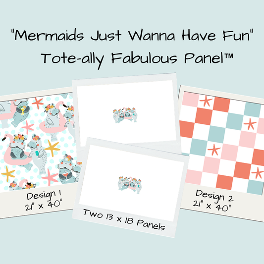 Mermaids Just Wanna Have Fun Tote-Ally Fabulous Panel (pre-order)