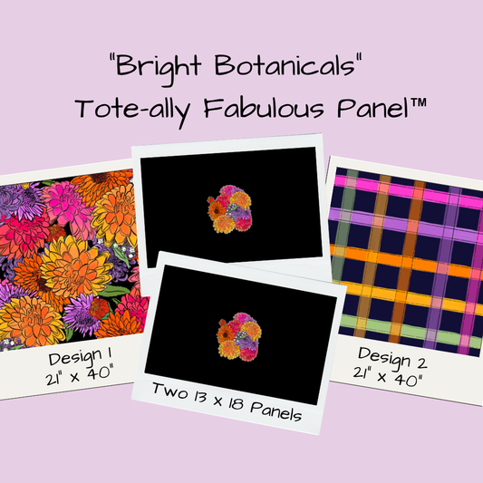 Bright Botanicals Tote-Ally Fabulous Panel (pre-order)