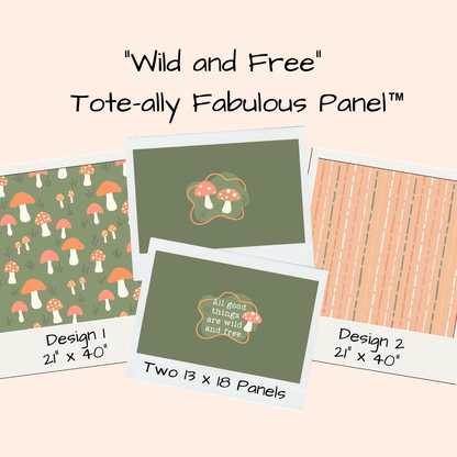 Wild & Free Tote-Ally Fabulous Panel (pre-order)
