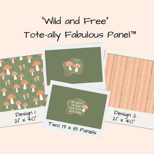 Wild & Free Tote-Ally Fabulous Panel (pre-order)