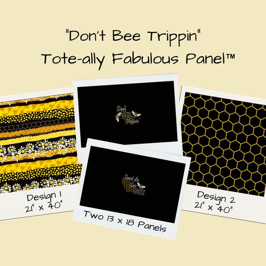 Don't Bee Trippin' Tote-Ally Fabulous Panel (pre-order)