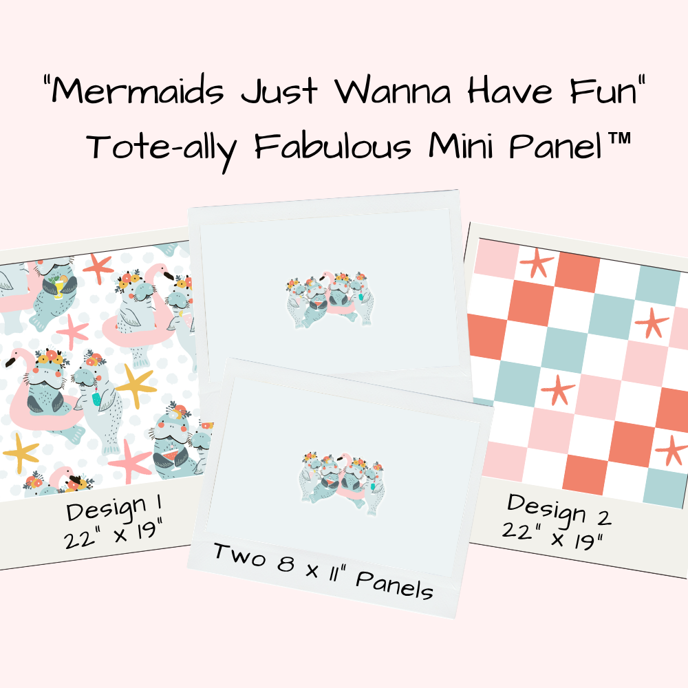 Mermaids Just Wanna Have Fun Tote-Ally Fabulous Mini Panel (retail)