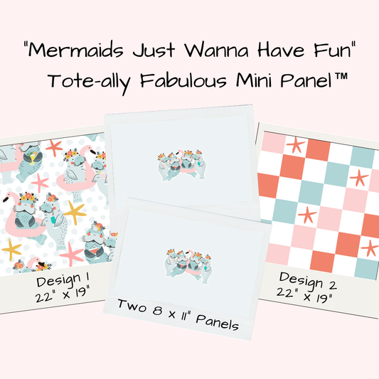 Mermaids Just Wanna Have Fun Tote-Ally Fabulous Mini Panel (retail)