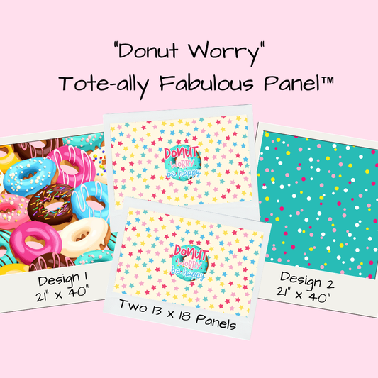 Donut Worry Tote-Ally Fabulous Panel (pre-order)