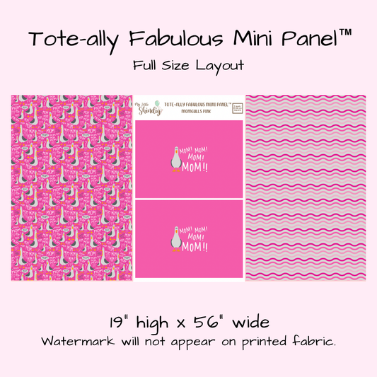 MomGulls Pink Tote-Ally Fabulous Mini Panel (retail)