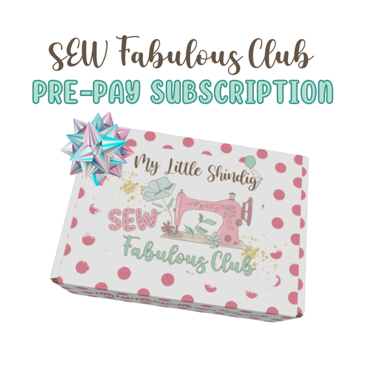 SEW Fabulous Club - 6 Month Pre-Pay