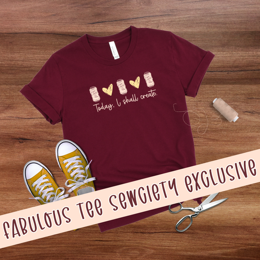 Today, I Shall Create T-shirt (pre-order)