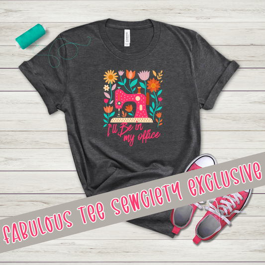 I'll Be In My Office T-Shirt (pre-order)