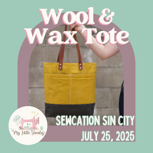 The Wool and Wax Tote - Class Kit - Sewcation Sin City