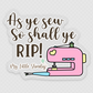 As Ye Sew - Clear Sticker